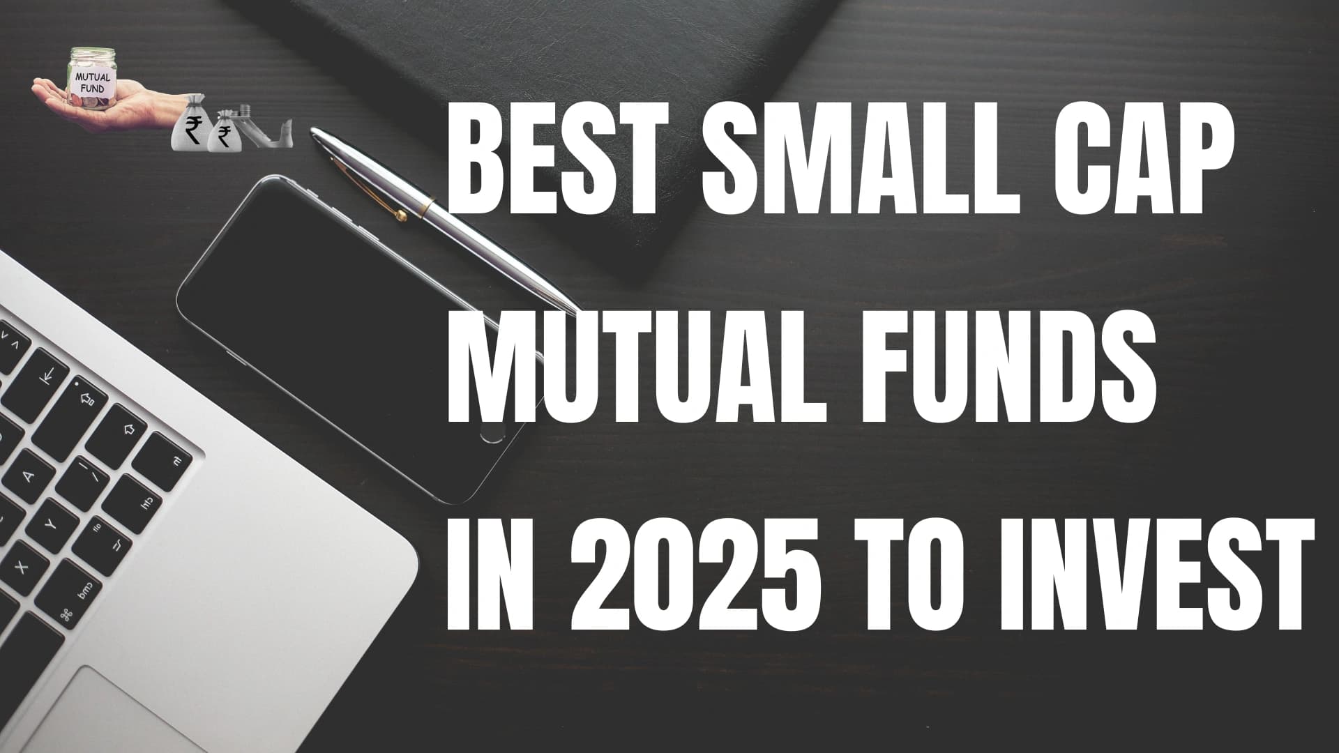 Best Small Cap Mutual Funds To Invest